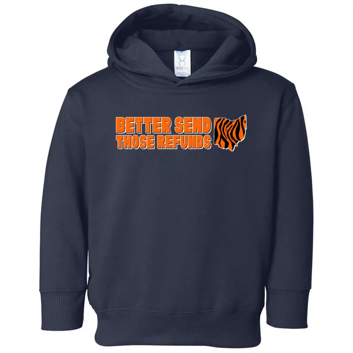 Better Send Those Refunds Cincinnati Ohio Football Toddler Hoodie