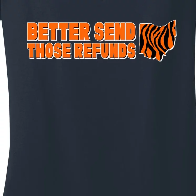 Better Send Those Refunds Cincinnati Ohio Football Women's V-Neck T-Shirt