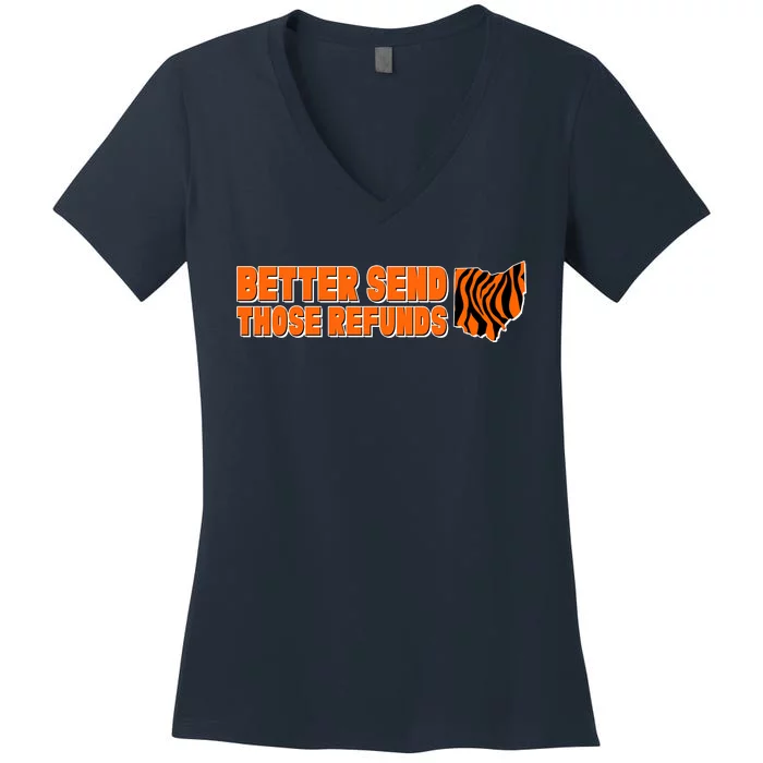 Better Send Those Refunds Cincinnati Ohio Football Women's V-Neck T-Shirt