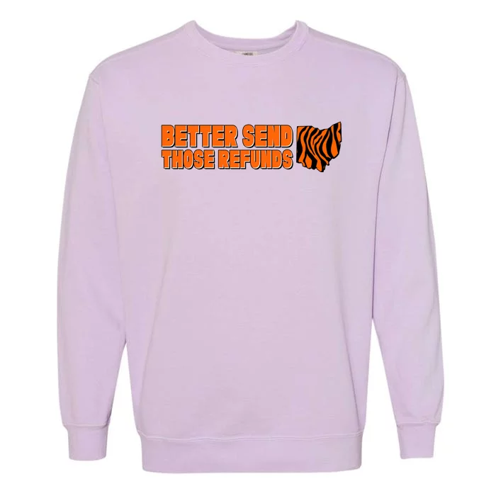 Better Send Those Refunds Cincinnati Ohio Football Garment-Dyed Sweatshirt