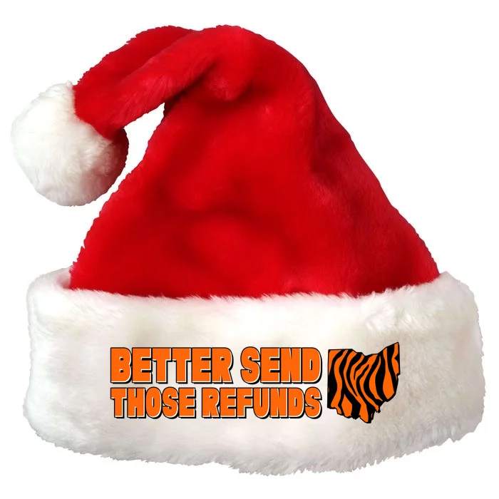 Better Send Those Refunds Cincinnati Ohio Football Premium Christmas Santa Hat