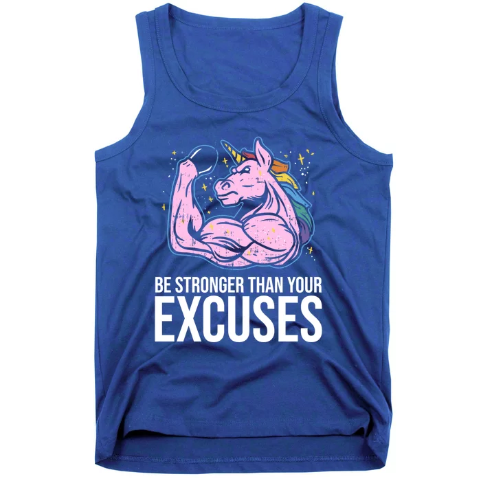 Be Stronger Than Your Excuses Motivation Unicorn Fitness Gym Cool Gift Tank Top