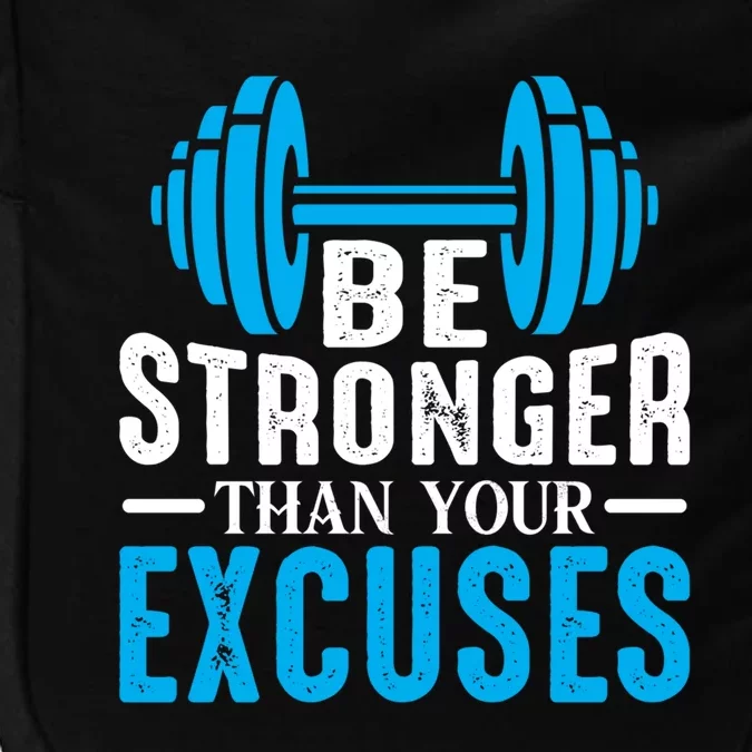 Be Stronger Than Your Excuses Motivational Exercise Workout Gift Impact Tech Backpack