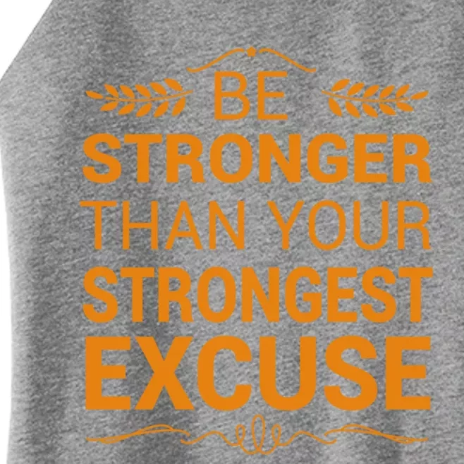 Be Stronger Than Strongest Excuse Funny Gym Motivation Gift Women’s Perfect Tri Rocker Tank