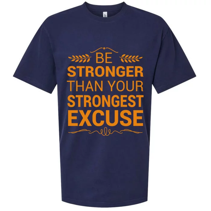 Be Stronger Than Strongest Excuse Funny Gym Motivation Gift Sueded Cloud Jersey T-Shirt