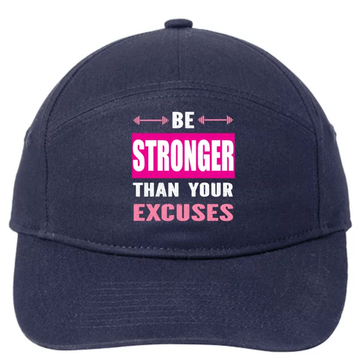 Be Stronger Than Your Excuses Motivational Gym Workout Quote Gift 7-Panel Snapback Hat