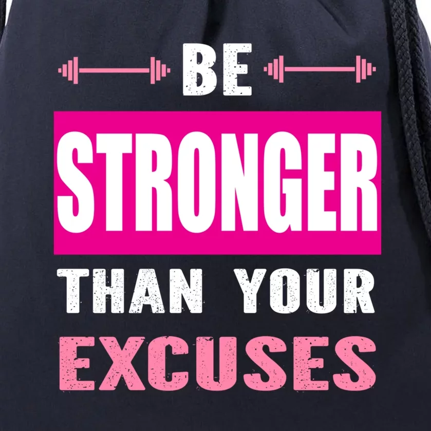 Be Stronger Than Your Excuses Motivational Gym Workout Quote Gift Drawstring Bag