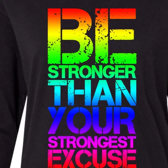 Be Stronger Than Strongest Excuse Motivational Inspirational Gift Womens Cotton Relaxed Long Sleeve T-Shirt