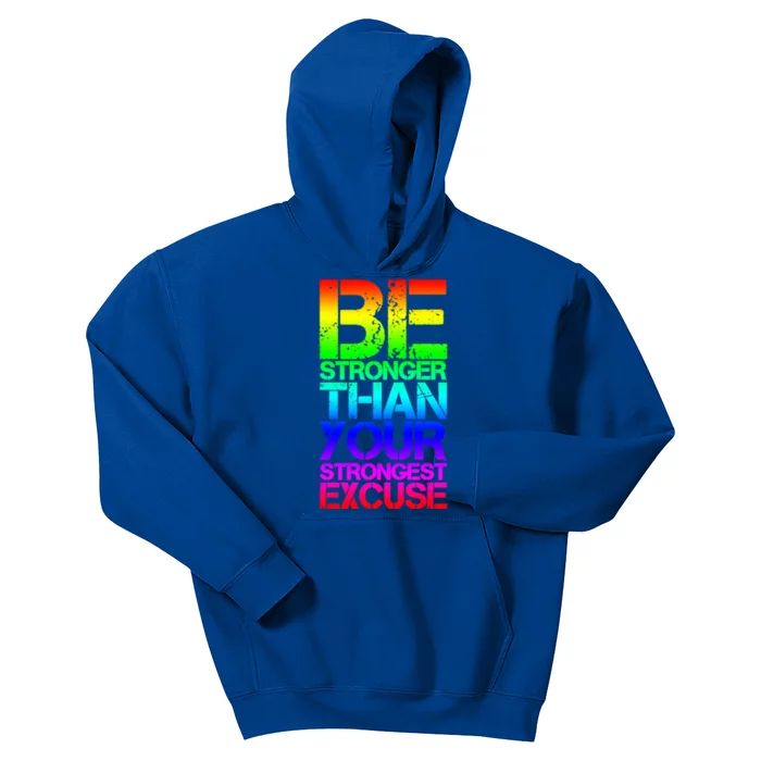 Be Stronger Than Strongest Excuse Motivational Inspirational Gift Kids Hoodie