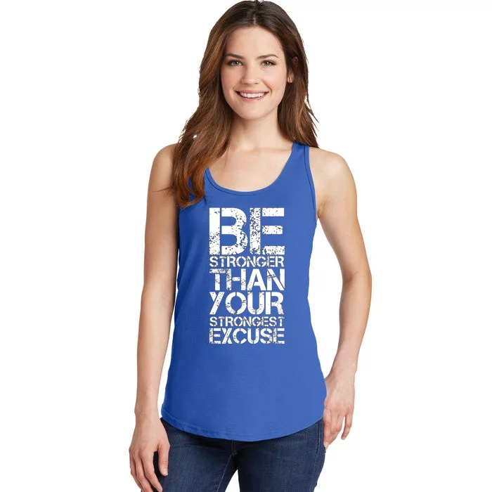 Be Stronger Than Strongest Excuse Motivational Inspirational Cool Gift Ladies Essential Tank