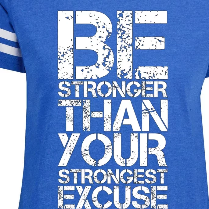 Be Stronger Than Strongest Excuse Motivational Inspirational Cool Gift Enza Ladies Jersey Football T-Shirt