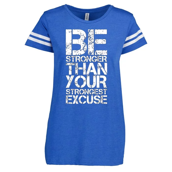 Be Stronger Than Strongest Excuse Motivational Inspirational Cool Gift Enza Ladies Jersey Football T-Shirt