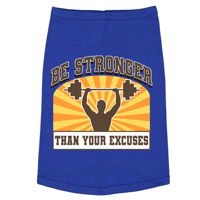 Be Stronger Than Your Excuse Cute Gift Doggie Tank