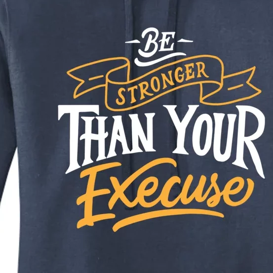 Be Stronger Than Your Excuse Gift Women's Pullover Hoodie