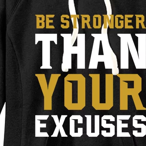 Be Stronger Than Your Excuses Motivational Quotes Gift Women's Fleece Hoodie