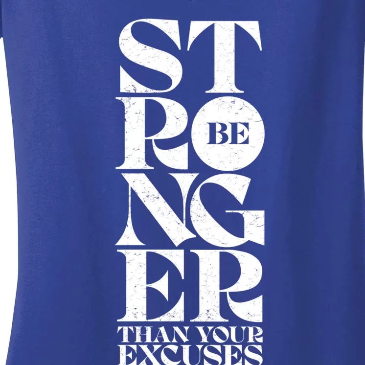 Be Stronger Than Your Excuses Motivational Typography Gift Women's V-Neck T-Shirt