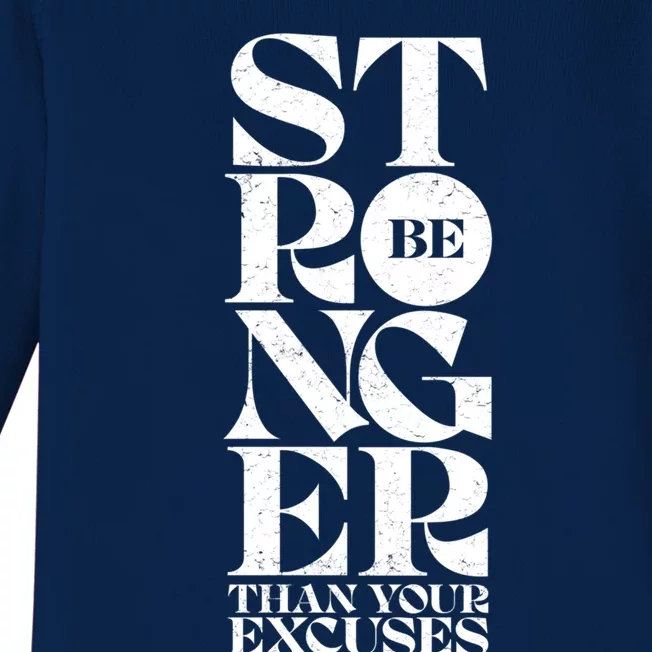 Be Stronger Than Your Excuses Motivational Typography Gift Baby Long Sleeve Bodysuit