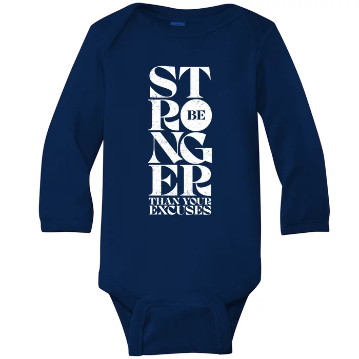 Be Stronger Than Your Excuses Motivational Typography Gift Baby Long Sleeve Bodysuit