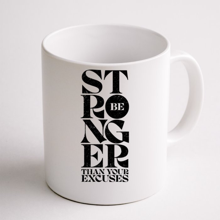 Be Stronger Than Your Excuses Motivational Typography Gift Front & Back Coffee Mug