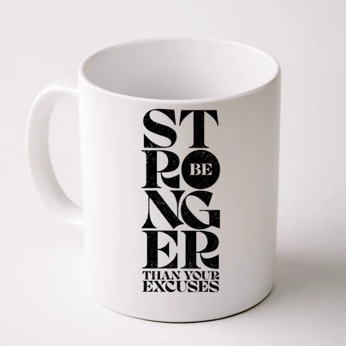 Be Stronger Than Your Excuses Motivational Typography Gift Front & Back Coffee Mug