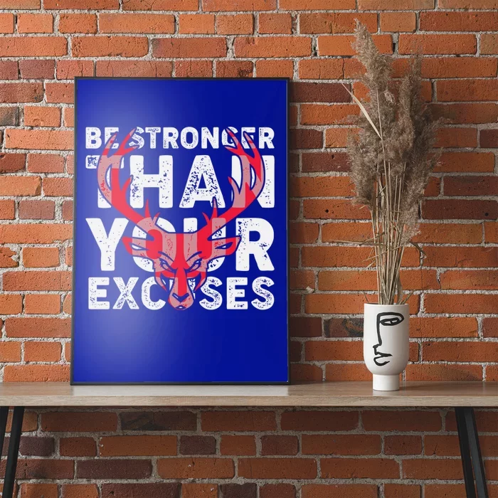 Be Stronger Than Your Excuses Gift Poster