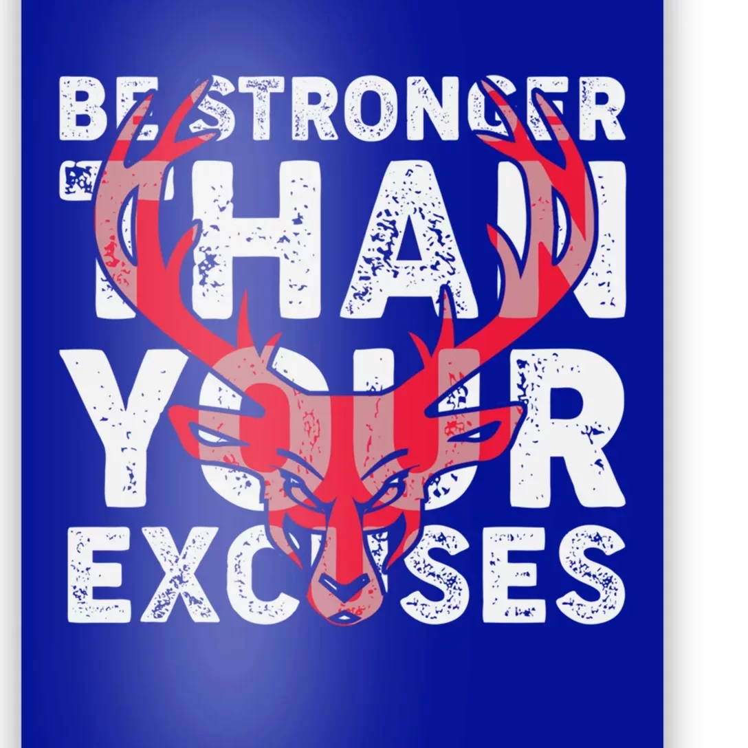 Be Stronger Than Your Excuses Gift Poster