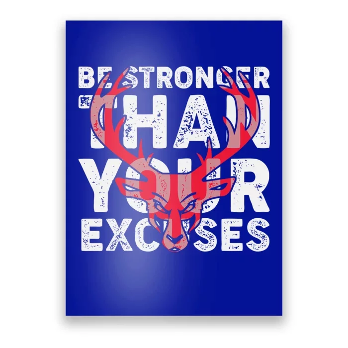 Be Stronger Than Your Excuses Gift Poster