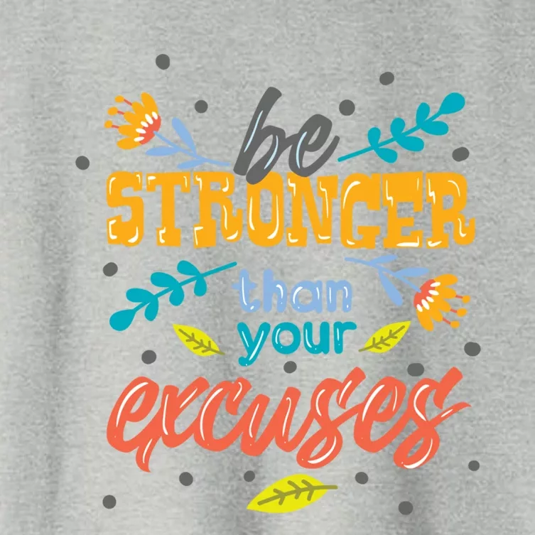 Be Stronger Than Your Excuses Gift Inspiring And Motivating Gift Women's Crop Top Tee