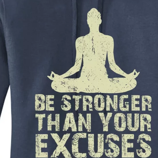 Be Stronger Than Your Excuses Quote Meditation Quote Gift Women's Pullover Hoodie