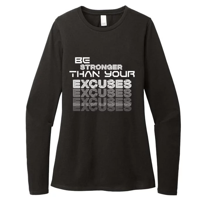 Be Stronger Than Your Excuses Meaningful Gift Womens CVC Long Sleeve Shirt