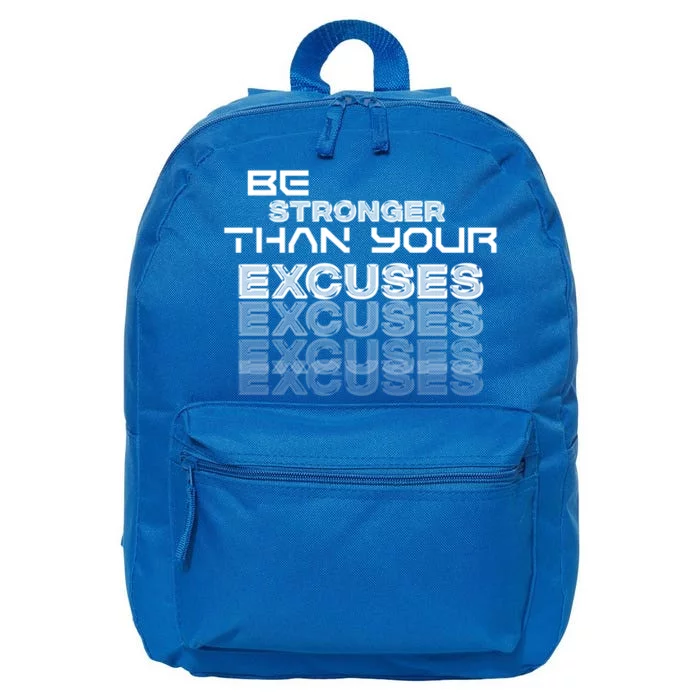 Be Stronger Than Your Excuses Meaningful Gift 16 in Basic Backpack