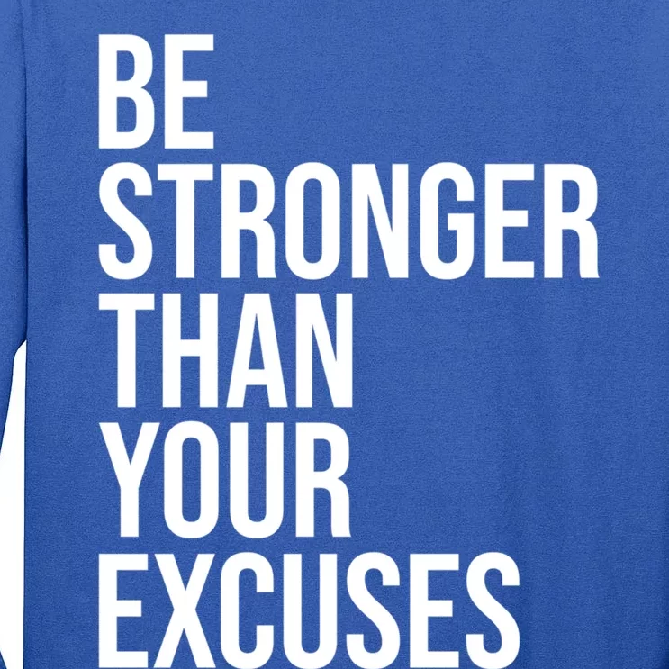 Be Stronger Than Your Excuses Aa Na 12 Step Sober Recovery Gift Tall Long Sleeve T-Shirt