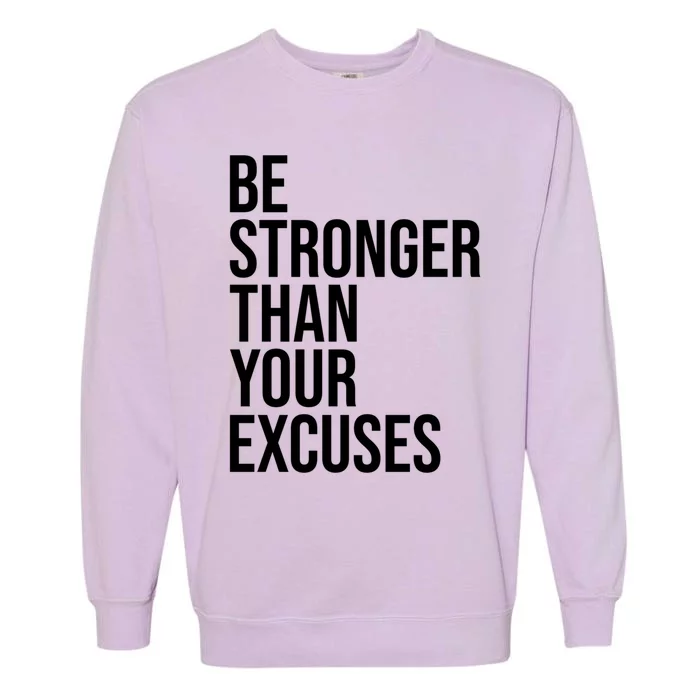 Be Stronger Than Your Excuses Aa Na 12 Step Sober Recovery Gift Garment-Dyed Sweatshirt