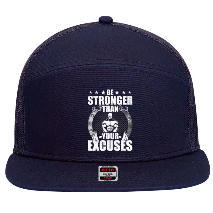 Be Stronger Than Your Excuses Bodybuilding Weightlifting Gift 7 Panel Mesh Trucker Snapback Hat