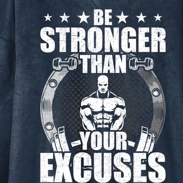 Be Stronger Than Your Excuses Bodybuilding Weightlifting Gift Hooded Wearable Blanket