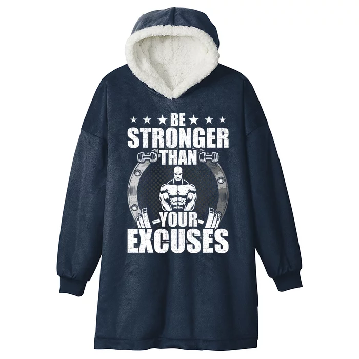 Be Stronger Than Your Excuses Bodybuilding Weightlifting Gift Hooded Wearable Blanket