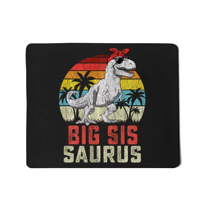 Big Sissaurus T Rex Dinosaur Big Sis Saurus MotherS Family Long Sleeve Mousepad