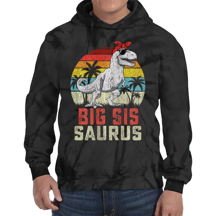 Big Sissaurus T Rex Dinosaur Big Sis Saurus MotherS Family Long Sleeve Tie Dye Hoodie