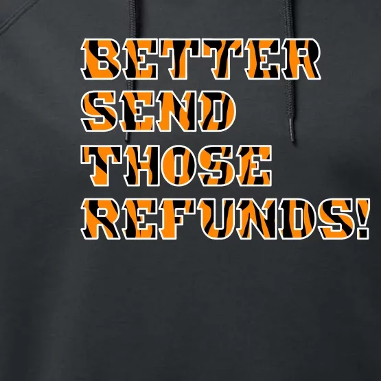 Better Send Those Refunds Cincinnati Funny Football Fan Performance Fleece Hoodie