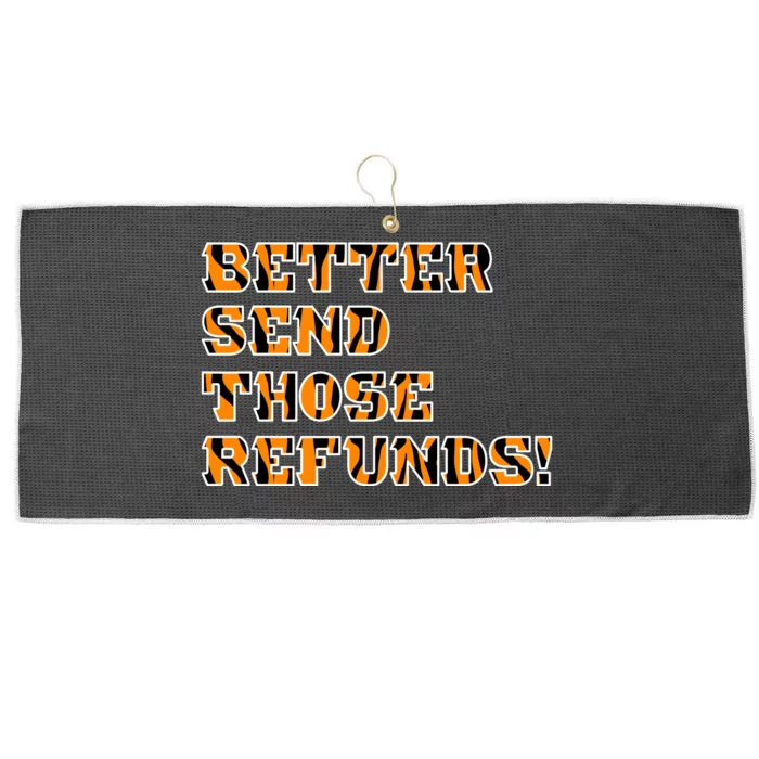 Better Send Those Refunds Cincinnati Funny Football Fan Large Microfiber Waffle Golf Towel