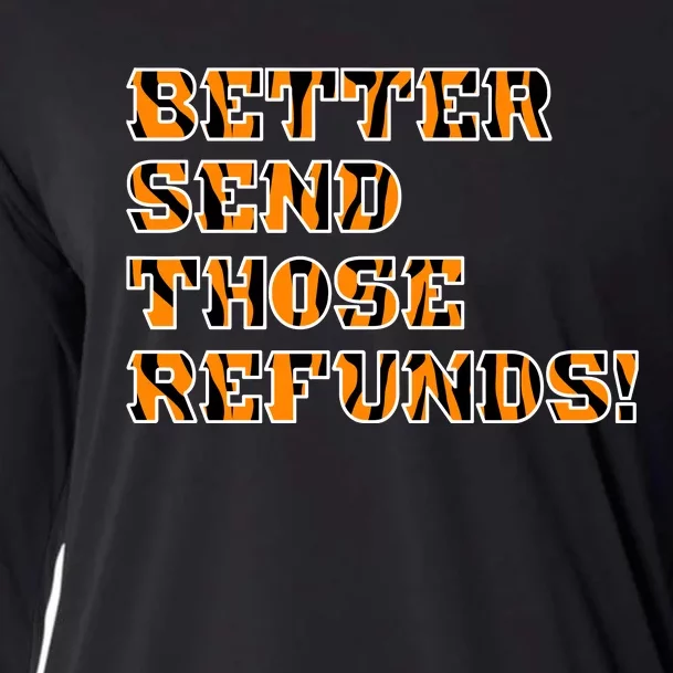 Better Send Those Refunds Cincinnati Funny Football Fan Cooling Performance Long Sleeve Crew