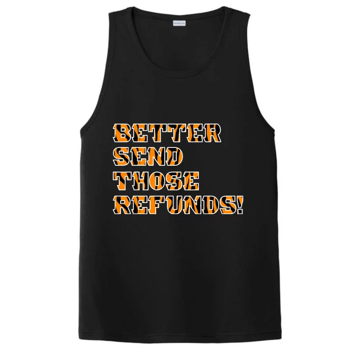 Better Send Those Refunds Cincinnati Funny Football Fan Performance Tank