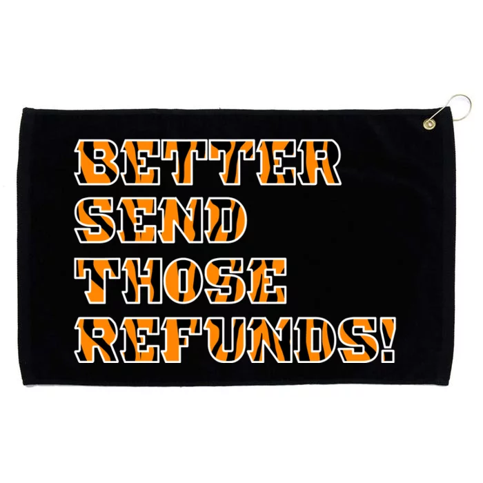 Better Send Those Refunds Cincinnati Funny Football Fan Grommeted Golf Towel