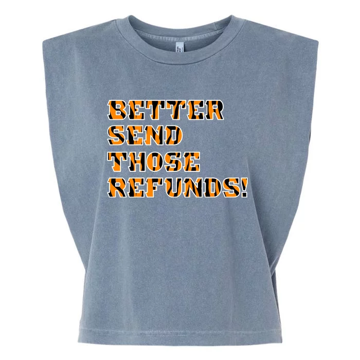 Better Send Those Refunds Cincinnati Funny Football Fan Garment-Dyed Women's Muscle Tee