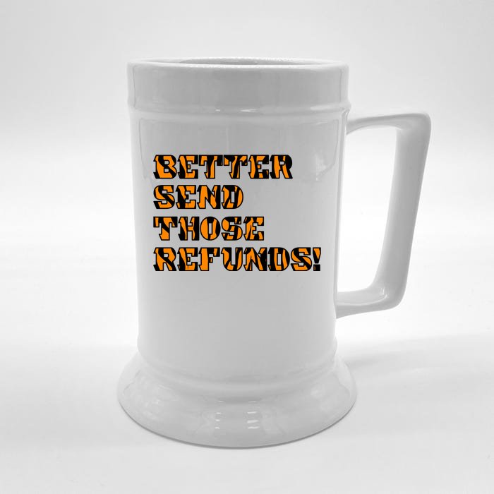 Better Send Those Refunds Cincinnati Funny Football Fan Front & Back Beer Stein