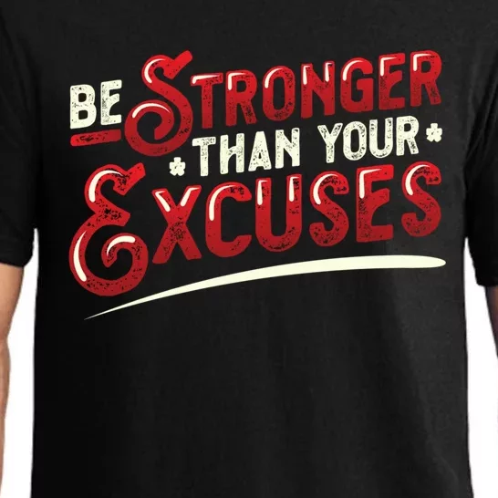 Be Stronger Than Your Excuses Fitness Gift Pajama Set