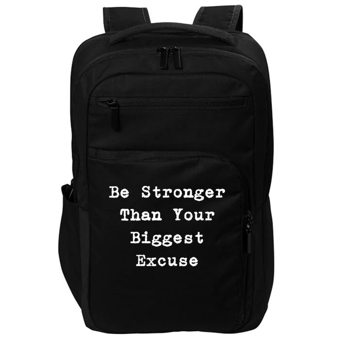 Be Stronger Than Your Biggest Excuse Gift Impact Tech Backpack