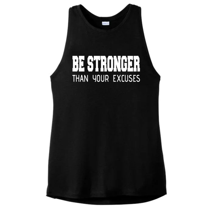 Be Stronger Than Your Excuses Funny Gift Fitness Inspiration Gift Ladies Tri-Blend Wicking Tank