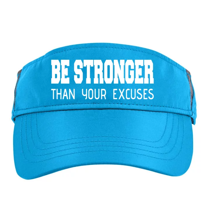 Be Stronger Than Your Excuses Funny Gift Fitness Inspiration Gift Adult Drive Performance Visor