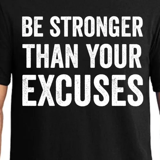 Be Stronger Than Your Excuses Funny Fitness Statet Gift Pajama Set